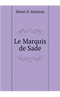 Le Marquis de Sade: (French)