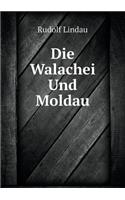 Die Walachei Und Moldau