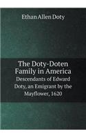 The Doty-Doten Family in America Descendants of Edward Doty, an Emigrant by the Mayflower, 1620