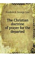 The Christian Doctrine of Prayer for the Departed