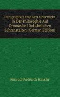 Paragraphen Fur Den Unterricht in Der Philosophie Auf Gymnasien Und Ahnlichen Lehranstalten (German Edition)