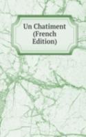 Un Chatiment (French Edition)