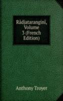 Radjatarangini, Volume 3 (French Edition)