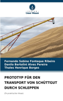 Prototyp Für Den Transport Von Schüttgut Durch Schleppen