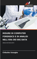 Misure Di Computer Forensics E Di Analisi Nell'era Dei Big Data
