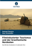 Filminduzierter Tourismus und der brasilianische Nordosten