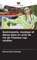 Gastronomie, musique et danse dans le cycle de vie de l'homme cap-verdien