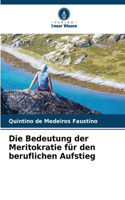 Die Bedeutung der Meritokratie für den beruflichen Aufstieg