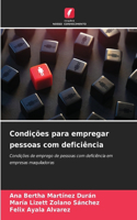 Condições para empregar pessoas com deficiência