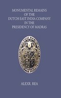Monumental Remains of the Dutch East India Company in the Presidency of Madras