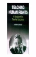 Teaching Human Rights: A Handbook For Teacher Educators