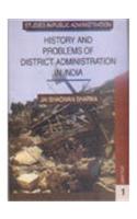 Studies In Public Administration - 3 Vols. ; History And Problems Of District Administration In India