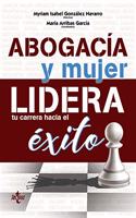 Abogacia y mujer: lidera tu carrera hacia el exito