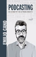 Podcasting. Asi lo hago yo y asi lo puedes hacer tu