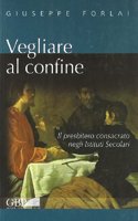 Vegliare Al Confine