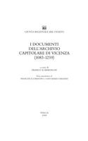 I Documenti Dell'archivio Capitolare Di Vicenza (1083-1259)