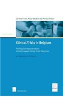 Clinical Trials in Belgium: The Belgian Implementation of the European Clinical Trials Directives (Second Edition)