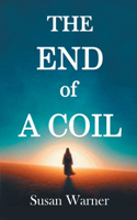 The End of A Coil (Edition2024)
