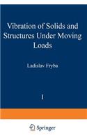 Vibration of Solids and Structures Under Moving Loads