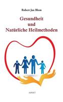 Gesundheit und natürliche heilmethoden