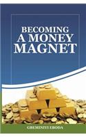 Becoming A Money Magnet