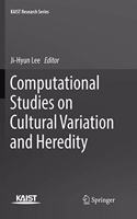 Computational Studies on Cultural Variation and Heredity