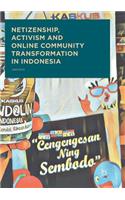 Netizenship, Activism and Online Community Transformation in Indonesia