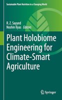 Plant Holobiome Engineering for Climate-Smart Agriculture