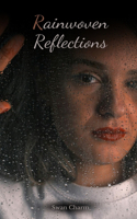 Rainwoven Reflections