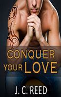 Conquer Your Love