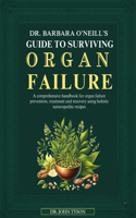 Dr. Barbara O'Neill's Guide to Surviving Organ Failure