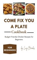 Come Fix You a Plate Cookbook