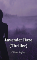 Lavender Haze (Thriller)