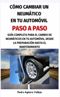 Cómo Cambiar un Neumático en tu Automóvil, paso a paso