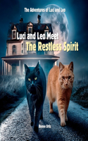 Luci and Leo Meet The Restless Spirit