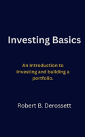 Investing Basics: An Introduction to Investing and building a portfolio.
