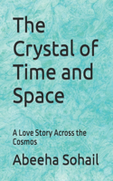 The Crystal of Time and Space: A Love Story Across the Cosmos
