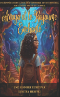 Anaya et le Royaume Enchanté