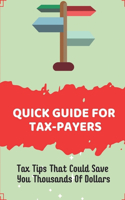 Quick Guide For Tax-Payers: Tax Tips That Could Save You Thousands Of Dollars: Tax Planning Strategies