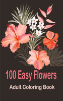 100 Easy Flowers Adult Coloring Book