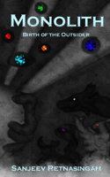 Monolith: Birth of the Outsider