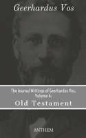 Journal Writings of Geerhardus Vos, Volume 4