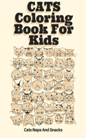 Cats Coloring Book For Kids Cat Naps And Snacks