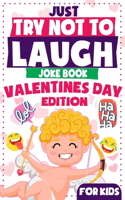 Just Try Not To Laugh - Valentine's Day Edition For Kids