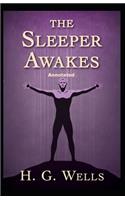 The Sleeper Awakes Annotated