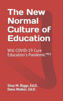 The New Normal Culture of Education