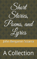 Short Stories, Poems, and Lyrics