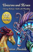 110 Unicorns and Horses - Coloring Book for Adults with Mandalas