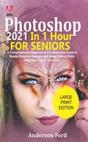 Photoshop 2021 in 1 hour for Seniors
