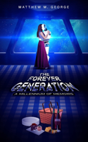 The Forever Generation: A Millennium of Memoirs